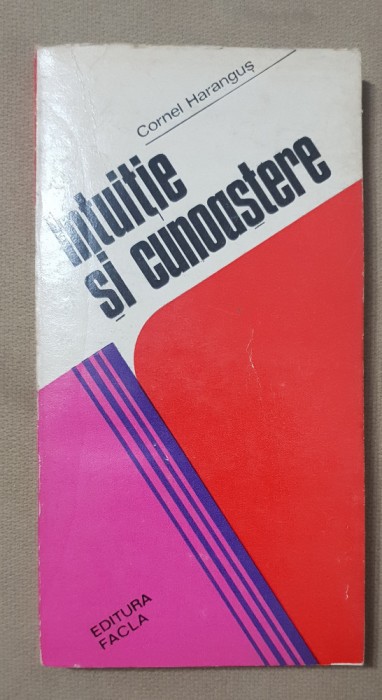 Intuiție și cunoaștere - Cornel Haranguș