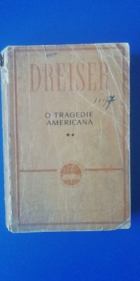 myh 712s - Dreiser - O tragedie americana - volumul II - ed 1961 foto