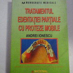 TRATAMENTUL EDENTATIEI PARTIALE CU PROTEZE MOBILE Clinica si tehnica de laborator - Andrei IONESCU