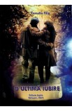 O ultima iubire - Corneliu Filip
