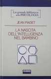 La nascita dell'intelligenza nel bambino - Jean Piaget