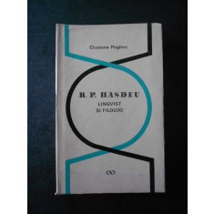 Cicerone Poghirc - B. P. Hasdeu lingvist si filolog (1968, editie cartonata)
