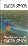 Moartea lui Mercutio - Eugen Simion, Editura Nemira, 1993