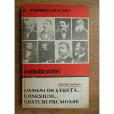 C. Popescu Ulmu - Oameni de stiinta, conexiuni, gesturi frumoase (1981)