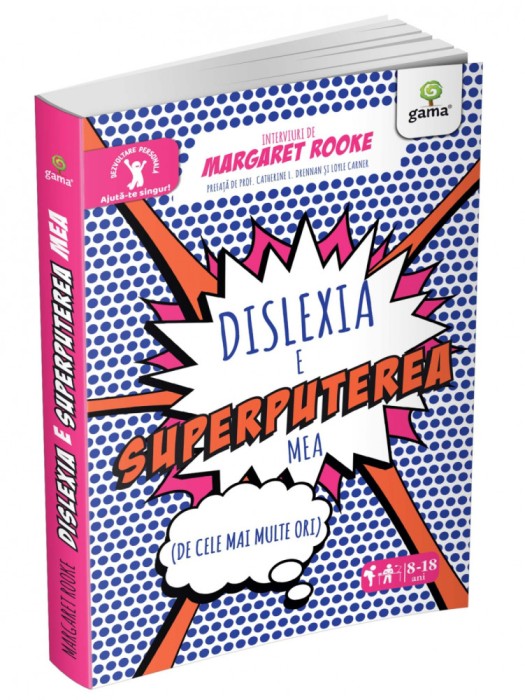 Dislexia E Superputerea Mea, Margaret Rooke - Editura Gama