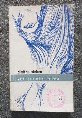 Dimitrie Stelaru - Zeii prind şoareci foto