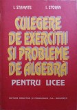 CULEGERE DE EXERCITII SI PROBLEME DE ALGEBRA PENTRU LICEE-I. STAMATE, I. STROIAN-207182