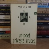 PAUL CLAUDEL - UN POET PRIVESTE CRUCEA , ANASTASIA , 1994 *