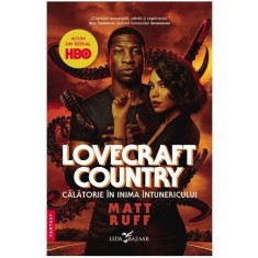 Lovecraft Country. Calatorie in inima intunericului, Matt Ruff
