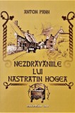 Nazdravaniile lui Nastratin Hogea &ndash; Anton Pann