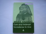 Cum sa-ti intaresti increderea in tine - Marie Haddou