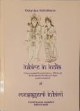 Octavian Sarbatoare, Iubire in India Roman Omagial la Aniversarea a 100 de Ani de la Nasterea lui Mircea Eliade (cu autograful autorului)