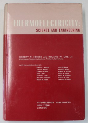 THERMOELECTRICITY : SCIENCE AND ENGINEERING by ROBERT R. HEIKES and ROLAND W. URE , 1961 foto