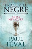 Fracurile negre. Arma nevazuta (vol. 4)