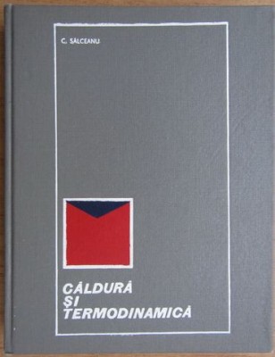 C. Salceanu - Caldura si Termodinamica foto