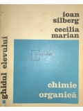 Ioan Silberg - Chimie organica. Ghidul elevului (Editia: 1973)