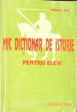 MIC DICTIONAR DE ISTORIE PENTRU ELEVI-MARIN LUPU-273391