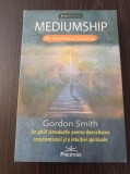 Cumpara ieftin Gordon Smith - Mediumship pe intelesul tuturor