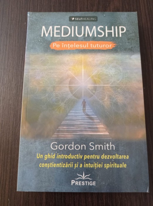 Gordon Smith - Mediumship pe intelesul tuturor