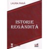 Istorie Regandita - Laura Pana, Pro Universitaria
