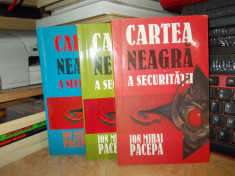 ION MIHAI PACEPA - CARTEA NEAGRA A SECURITATII ( 3 VOL ) , 1999 foto