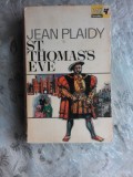 ST. THOMAS S EVE - JEAN PLAIDY (CARTE IN LIMBA ENGLEZA)