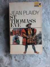 ST. THOMAS S EVE - JEAN PLAIDY (CARTE IN LIMBA ENGLEZA)