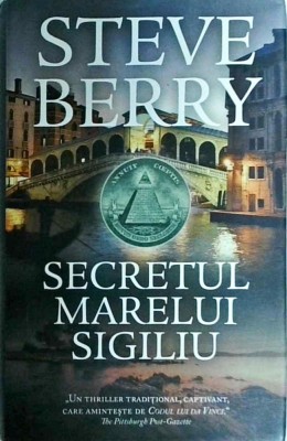 Steve Berry - Secretul marelui sigiliu (coperti cartonate) foto