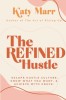 The Refined Hustle