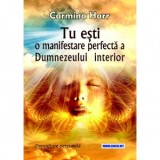 Tu esti o manifestare perfecta a Dumnezeului interior - Carmina Harr