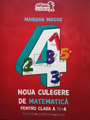 Mariana Mogos - Noua culegere de matemtica pentru clasa a IV-a (editia 2016) foto