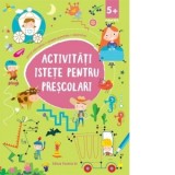 Activitati istete pentru prescolari (5 ani +)