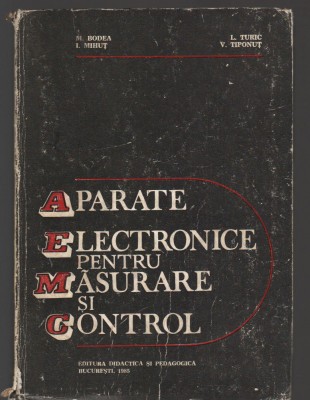 C8981 APARATE ELECTRONICE PENTRU MASURARE SI CONTROL - BODEA, TURIC, MIHUT foto