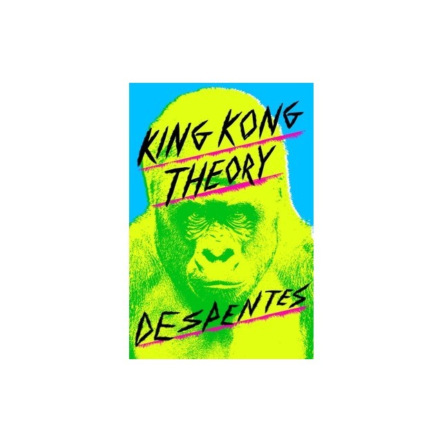 King Kong Theory