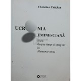 Christian Craciun - Ucronia Eminesciana (Editia: 2010)