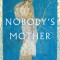 Nobody&#039;s Mother: Artemis of the Ephesians in Antiquity and the New Testament