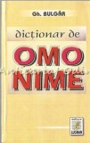 Cumpara ieftin Dictionar Omonime Gh. Bulgar - Lucman, Bucuresti 2003, 301 pagini, Romana