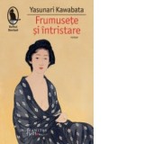 Frumusete si intristare - Yasunari Kawabata