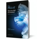 Spectacolul rezonantei. Eseuri, evocari, sinteze - Humanitas