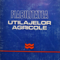 Dumitru Tomescu - Fiabilitatea utilajelor agricole (1981)