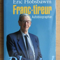 Franc-tireur: autobiographie / Eric Hobsbawm