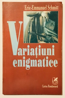Variatiuni Enigmatice, Eric-Emmanuel Schmitt, Cartea Romaneasca, 1998, dramaturgie, piesa de teatru. foto