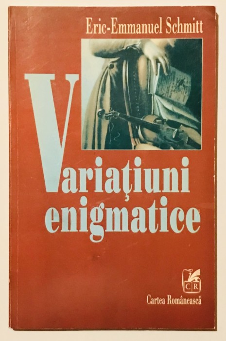 Variatiuni Enigmatice, Eric-Emmanuel Schmitt, Cartea Romaneasca, 1998, dramaturgie, piesa de teatru.