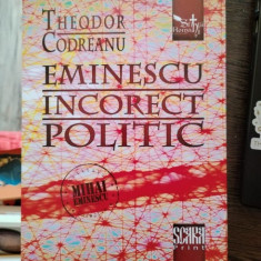 Theodor Codreanu - Eminescu Incorect Politic