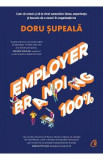Employer Branding 100 la suta - Doru Supeala