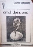 Cesare Lombroso - Omul delincvent, vol. 1 (Editia: 1992)