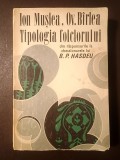 Ion Mușlea; Ovidiu B&icirc;rlea (dedicație / autograf) - Tipologia folclorului - din răspunsurile la chestionarele lui B. P. Hasdeu (sublinieri)
