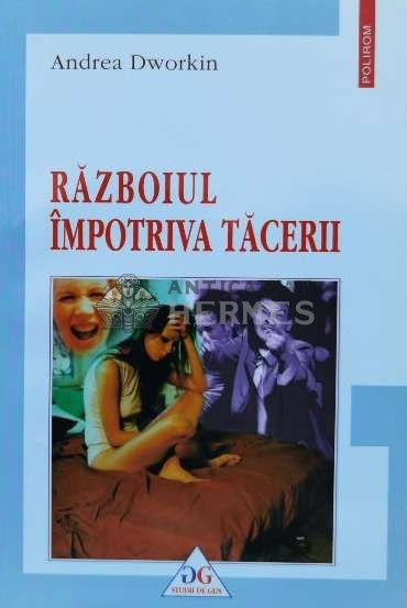 Razboiul impotriva tacerii - 2001 - Andrea Dworkin (T110)
