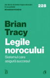 Cumpara ieftin Legile Norocului, Brian Tracy - Editura Curtea Veche