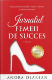 Jurnalul Femeii de Succes Andra Olarean Lidana Carte Dezvoltare Personala Non-fictiune Paperback Brosat